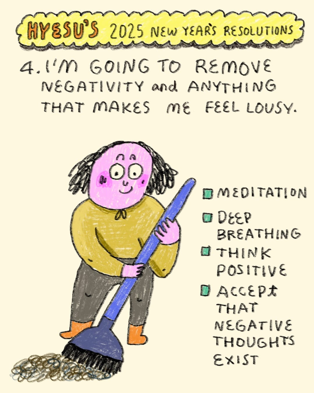 '4. I'm going to remove negativity and anything that makes me feel lousy.'